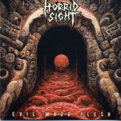 Cover for Horrid Sight - Evil Made Flesh