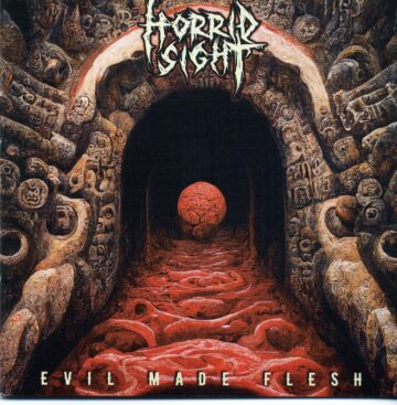 Cover for Horrid Sight - Evil Made Flesh