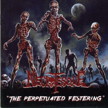 Cover for Necrotesque - The Perpetuated Festering