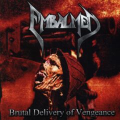 Cover for Embalmed - Brutal Delivery of Vengeance