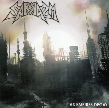 Cover for Sarkasm - As Empires Decay