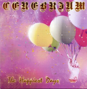 Cover for Cerebrium - The Happiest Days