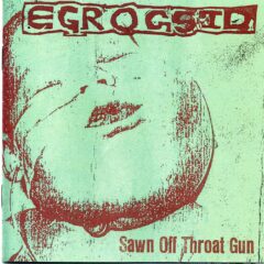 Cover for Egrogsid - Sawn Off Throat Gund (2 CD Set)
