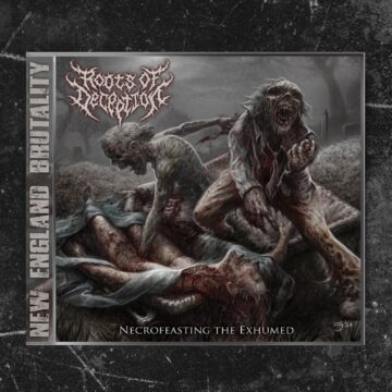 Cover for Roots of Deception - Necrofeasting The Exhumed