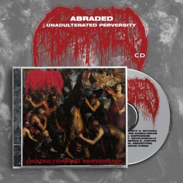 Cover for Abraded - Unadulterated Perversity