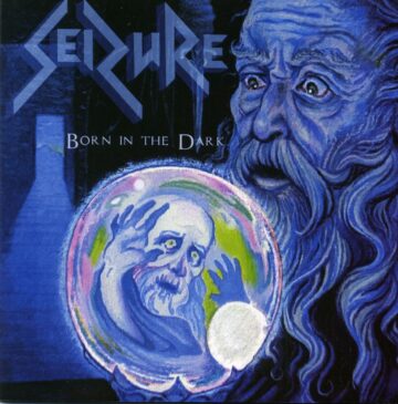 Cover for Seizure - Born In The Dark + Grandmaster Wizard