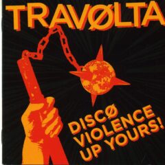 Cover for Travolta - Disco Violence Up Yours!