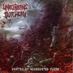 Unrelenting Butchery - Vortex of Aggregated Flesh