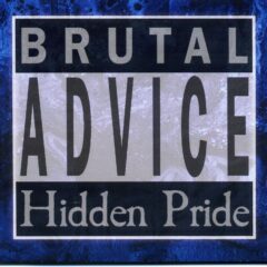 Cover for Hidden Pride - Brutal Advice (Digi Sleeve)