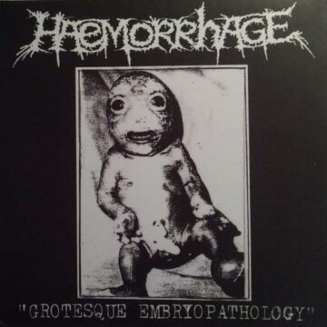 Cover for Haemorrhage - Grotesque Embryopathology (10" Black LP)