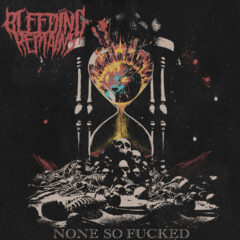 Cover for Bleeding Remains - None So Fucked