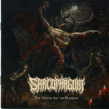 Sarcophagum - The Grand Arc of Madness