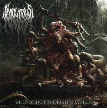 Iniquitous Monolith - Monstrous Degradation