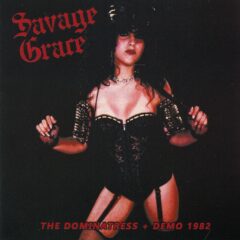 Cover for Savage Grace - The Dominatress + Demo 1982