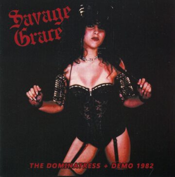 Savage Grace - The Dominatress + Demo 1982