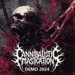 Cannibalistic Mastication - Demo 2024