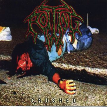 Rotting - Crushed