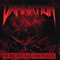 Damnation - Scream All My Hate