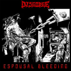 Disgorge (SWE) - Espousal Bleeding