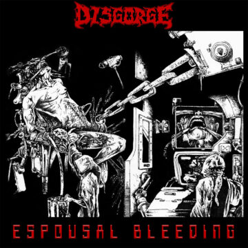 Disgorge (SWE) - Espousal Bleeding