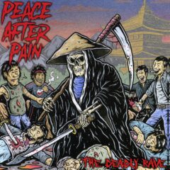 Peace After Pain - The Deadly Rave