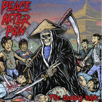 Peace After Pain - The Deadly Rave