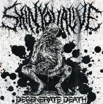Skin You Alive - Degenerate Death