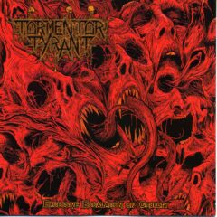 Tormentor Tyrant - Excessive Escalation of Cruelty