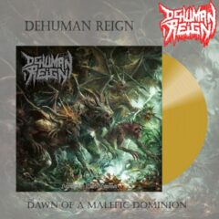 Dehuman Reign - Dawn of a Malefic Dominion (LP - Gold)
