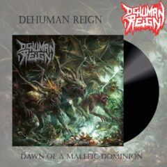 Dehuman Reign - Dawn of a Malefic Dominion (LP - Black)