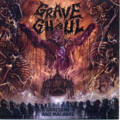 Grave Ghoul - Gruesome And Macabre
