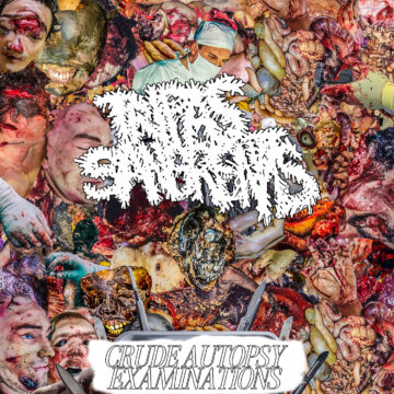 Tripas Sangrientas - Crude Autopsy Examinations