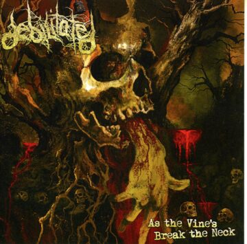 Debilitated - As the Vine's Break the Neck