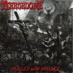 Terrordome - Plagued With Violence