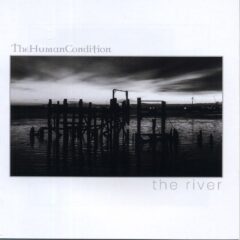 The Human Condition / The River - Split cd