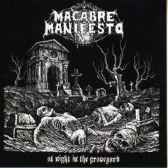Macabre Manifesto - At Night in the Graveyard