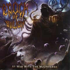 Epoch Of Unlight - At War With The Multiverse Epoch Of Unlight - At War With The Multiverse