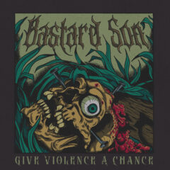 Cover for Bastard Son - Give Violence A Chance