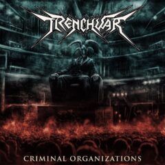 Trenchwar – Criminal Organizations Trenchwar – Criminal Organizations