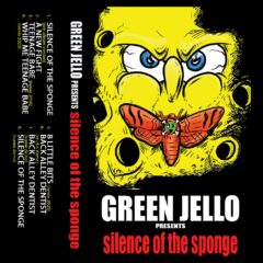 Green Jello - Silence of the Sponge (Cassette)
