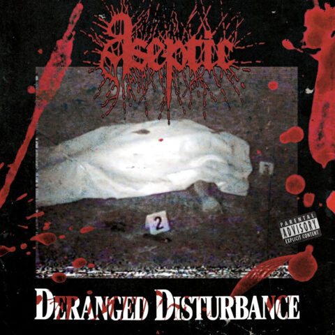 Aseptic - Deranged Disturbance Aseptic - Deranged Disturbance