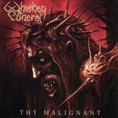 Whiskey & Funeral - Thy Malignant