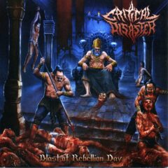 Critical Disaster - Blast of Rebellion Day