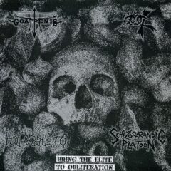 Goatpenis / Holocausto War Metal / Goat / Schizoparanoic Platoon - Bring The Elite to Obliteration