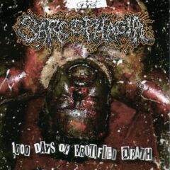 Sarcophagia - 1000 Days of Erotified Death Sarcophagia - 1000 Days of Erotified Death